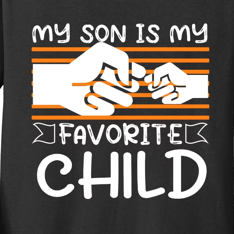 My Son Is My Favorite Child Funny Kids Long Sleeve Shirt