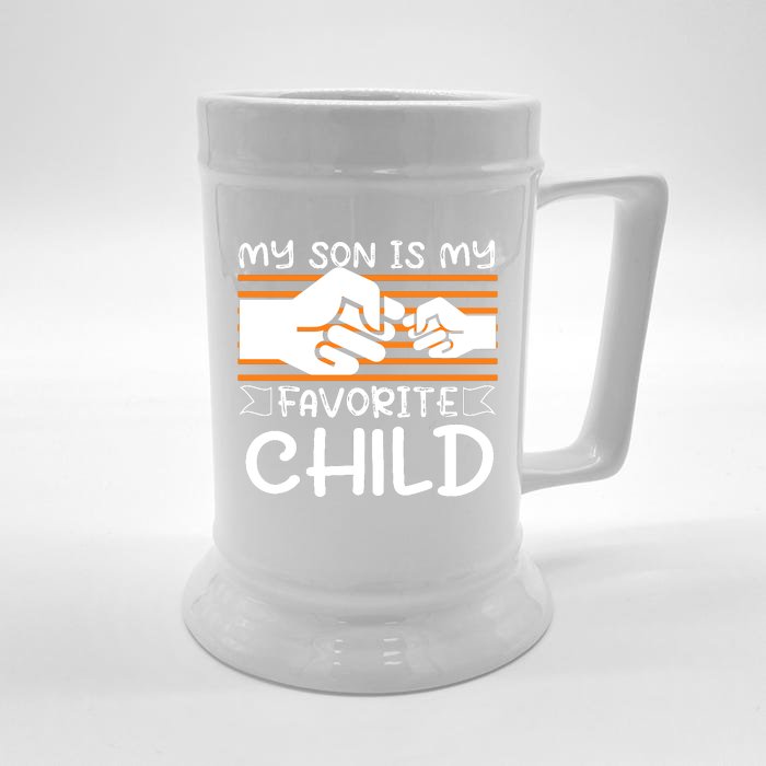 My Son Is My Favorite Child Funny Front & Back Beer Stein