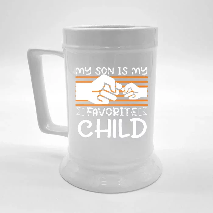 My Son Is My Favorite Child Funny Front & Back Beer Stein