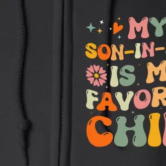 My Son In Law Is My Favorite Child Mom Full Zip Hoodie