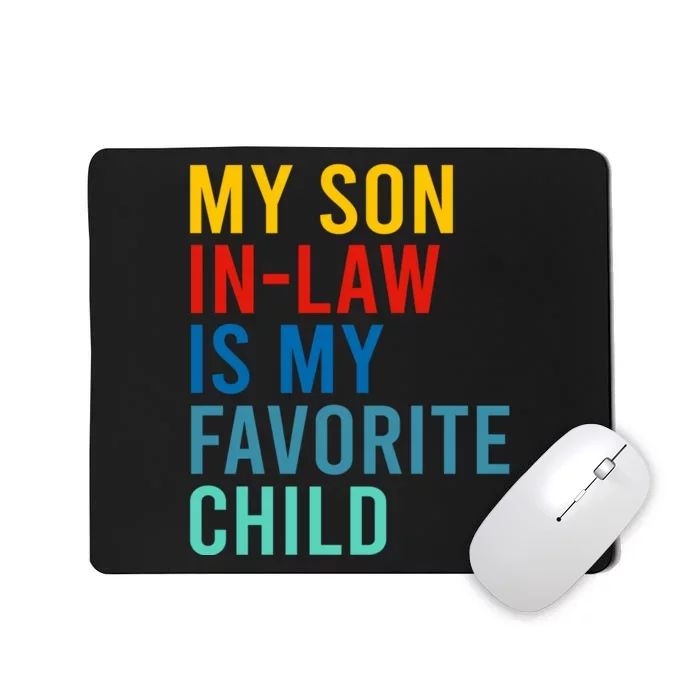 My Son In Law Is My Favorite Child Retro Mousepad