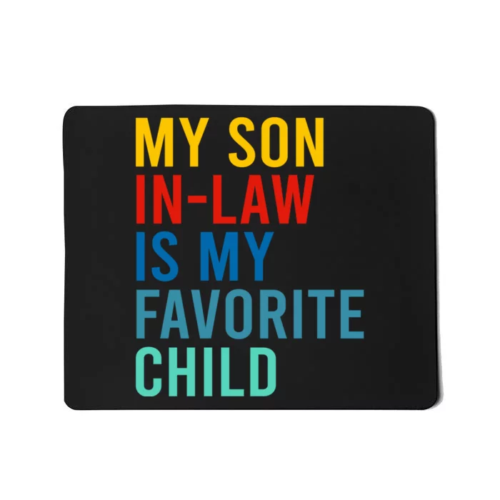 My Son In Law Is My Favorite Child Retro Mousepad