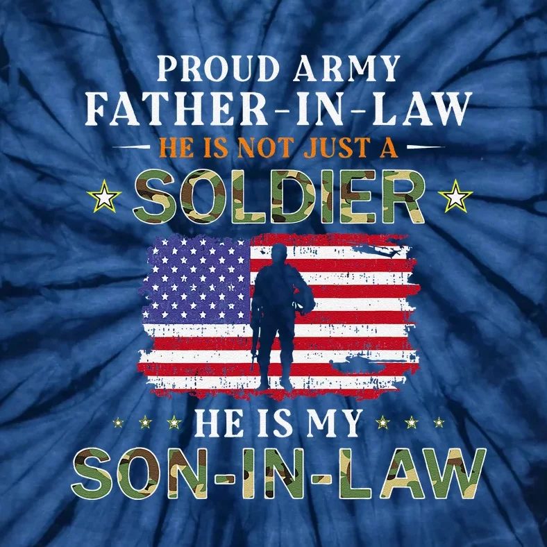 My SonInLaw Is A Soldier HeroProud Army FatherInLaw Tie-Dye T-Shirt