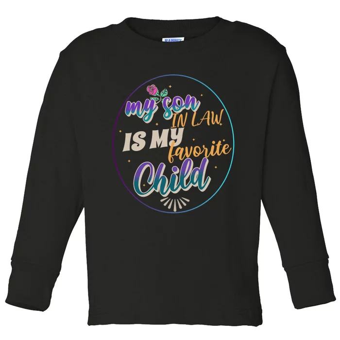 My Son In Law Is My Favorite Child Toddler Long Sleeve Shirt