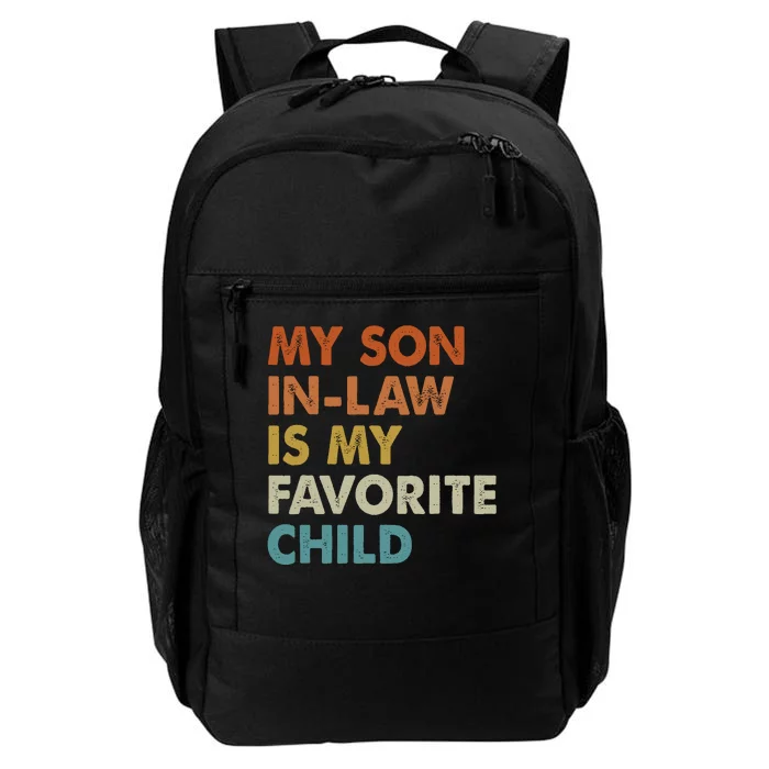 MY SON INLAW IS MY FAVORITE CHILD Daily Commute Backpack