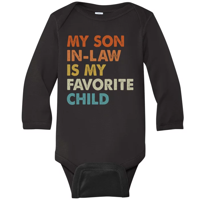 MY SON INLAW IS MY FAVORITE CHILD Baby Long Sleeve Bodysuit