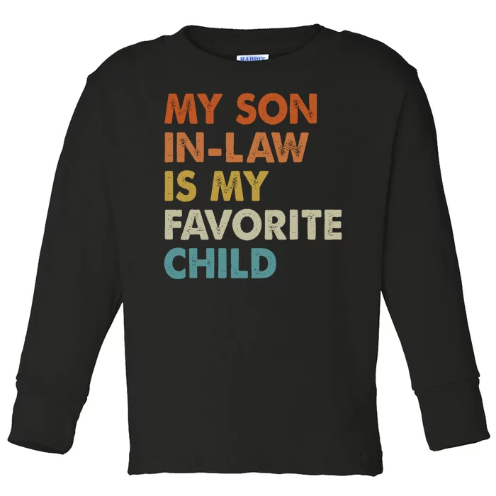 MY SON INLAW IS MY FAVORITE CHILD Toddler Long Sleeve Shirt