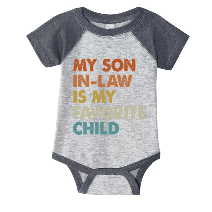 MY SON INLAW IS MY FAVORITE CHILD Infant Baby Jersey Bodysuit