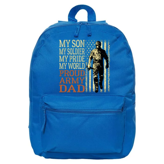 My Son Is A Soldier Hero Proud Army Dad Us Military Father Gift 16 in Basic Backpack