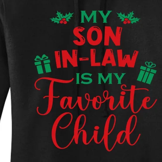 My SonInLaw Is My Favorite Child From MotherInLaw Xmas Women's Pullover Hoodie