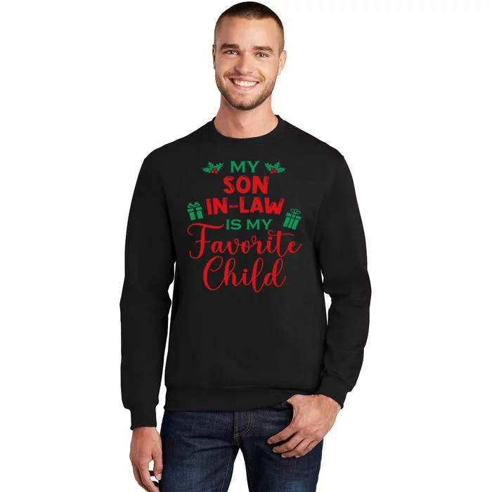 My SonInLaw Is My Favorite Child From MotherInLaw Xmas Tall Sweatshirt