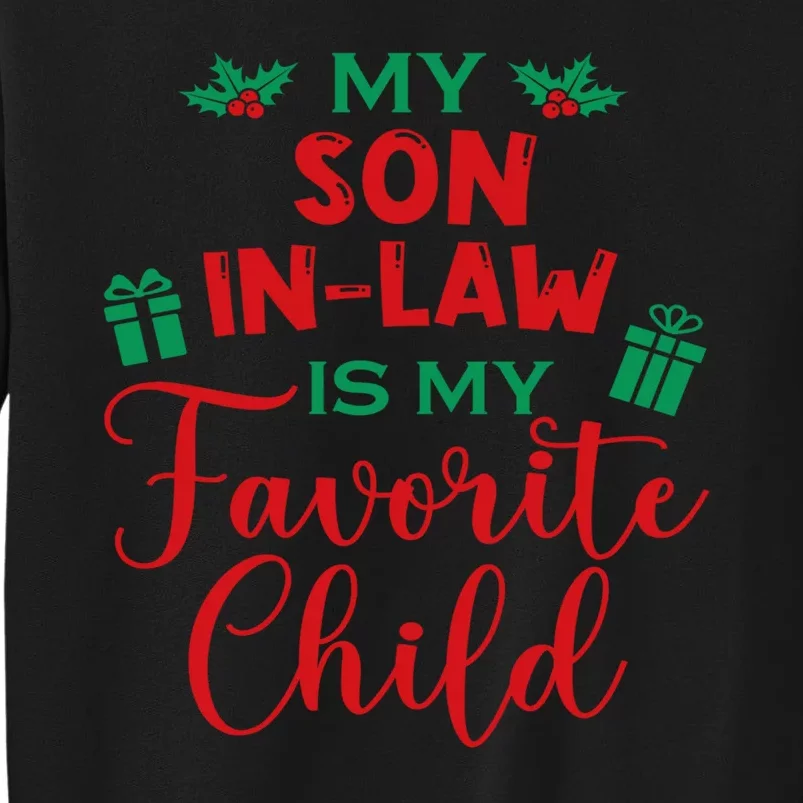 My SonInLaw Is My Favorite Child From MotherInLaw Xmas Tall Sweatshirt