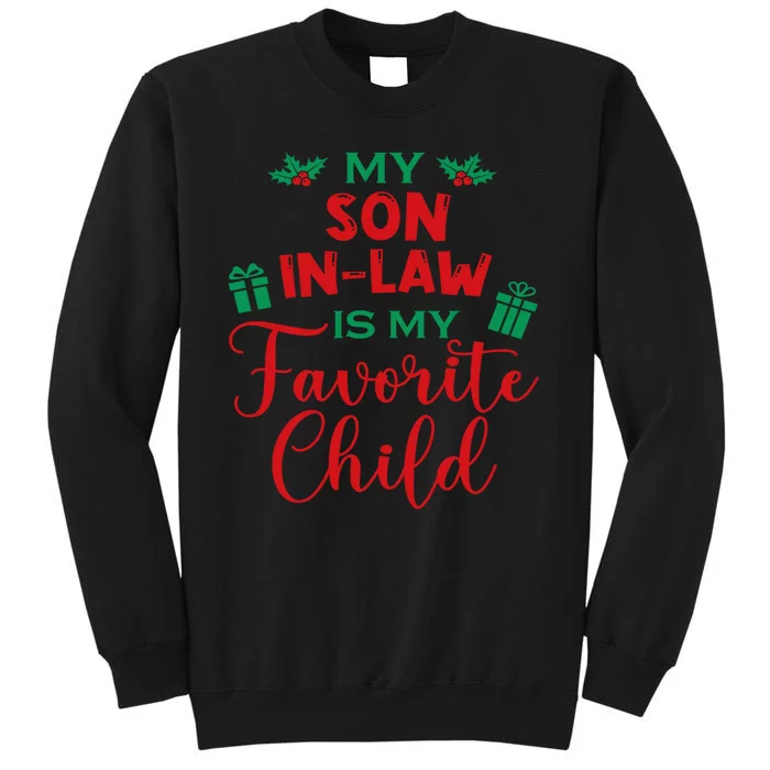 My SonInLaw Is My Favorite Child From MotherInLaw Xmas Tall Sweatshirt