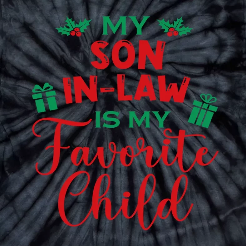 My SonInLaw Is My Favorite Child From MotherInLaw Xmas Tie-Dye T-Shirt