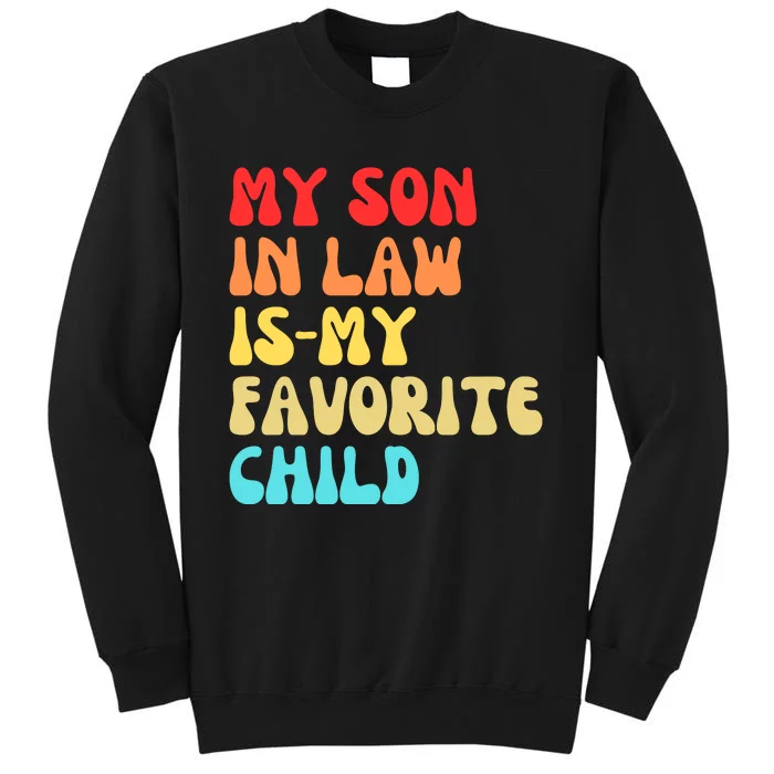 My SonInLaw Is My Favorite Child Vintage Teeees Sweatshirt