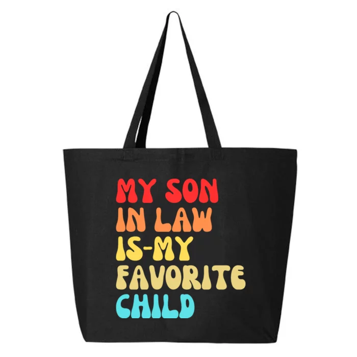 My SonInLaw Is My Favorite Child Vintage Teeees 25L Jumbo Tote