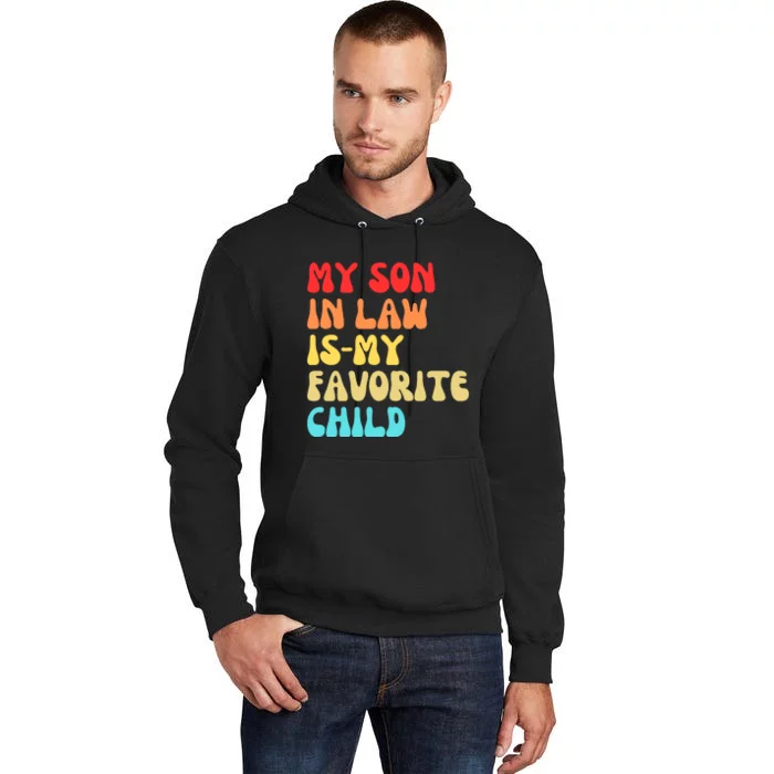 My SonInLaw Is My Favorite Child Vintage Teeees Tall Hoodie