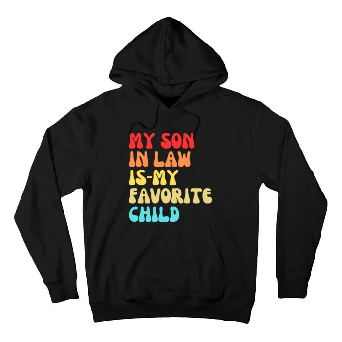 My SonInLaw Is My Favorite Child Vintage Teeees Tall Hoodie