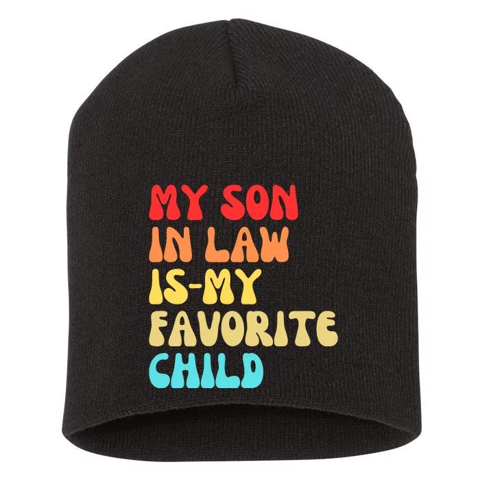 My SonInLaw Is My Favorite Child Vintage Teeees Short Acrylic Beanie