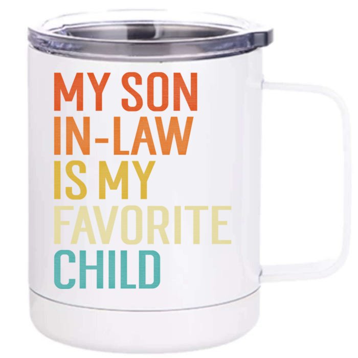 My Son In Law Is My Favorite Funny Family Humor Retro Gift Front & Back 12oz Stainless Steel Tumbler Cup