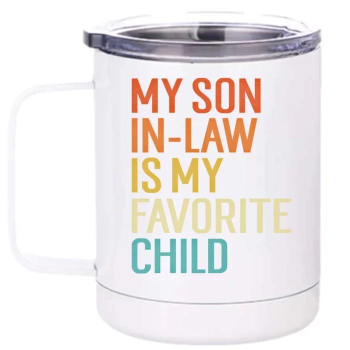 My Son In Law Is My Favorite Funny Family Humor Retro Gift Front & Back 12oz Stainless Steel Tumbler Cup