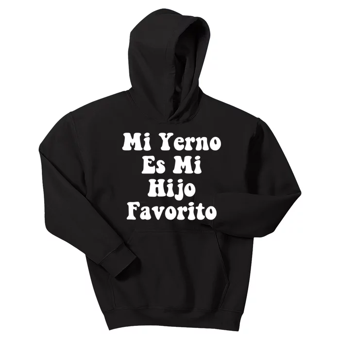 My SonInLaw Is Favorite Child Mi Yerno Es Mi Hijo Favorito Kids Hoodie