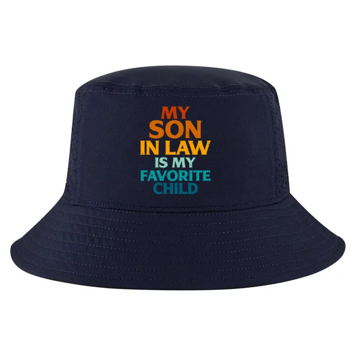 My Son In Law Is My Favorite Child Funny Family Humor Cool Comfort Performance Bucket Hat