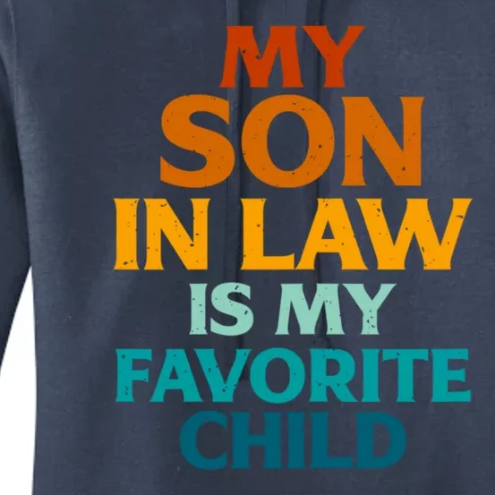 My Son In Law Is My Favorite Child Funny Family Humor Women's Pullover Hoodie