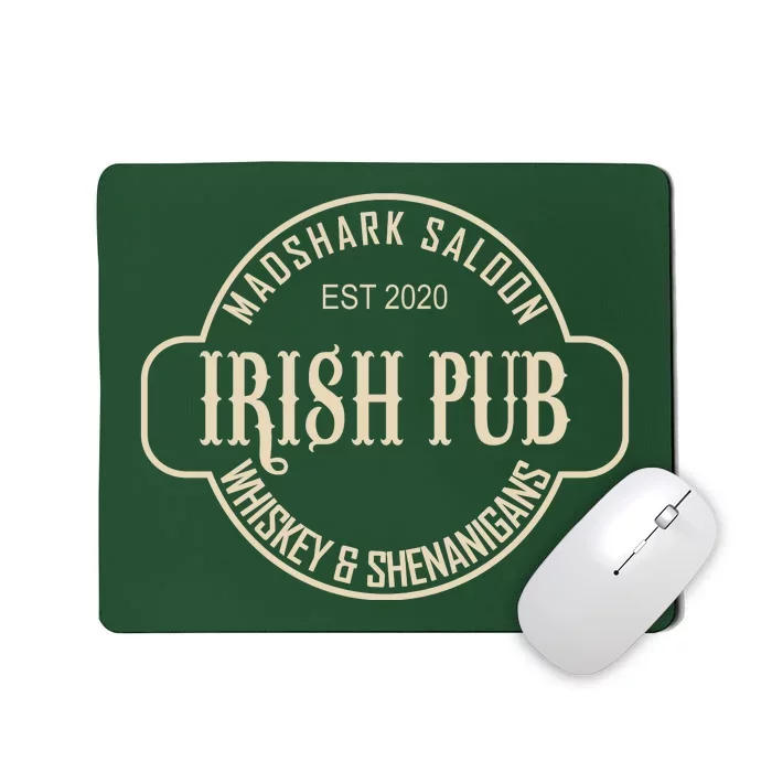 Madshark Saloon Irish Pub Whiskey & Shenanigans Mousepad