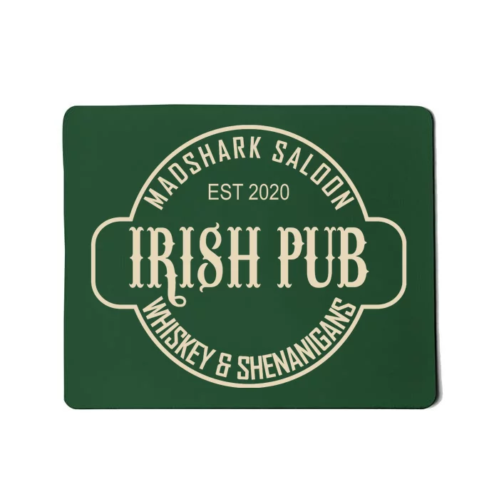 Madshark Saloon Irish Pub Whiskey & Shenanigans Mousepad