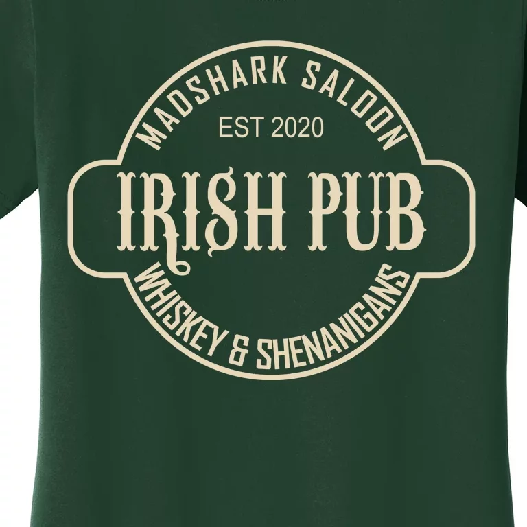 Madshark Saloon Irish Pub Whiskey & Shenanigans Women's T-Shirt