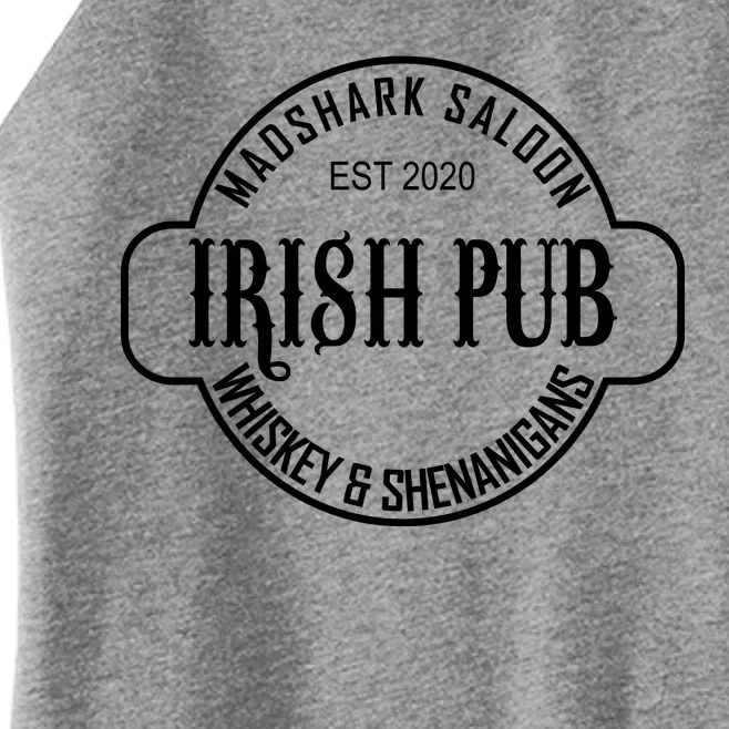 Madshark Saloon Irish Pub Whiskey & Shenanigans Women’s Perfect Tri Rocker Tank