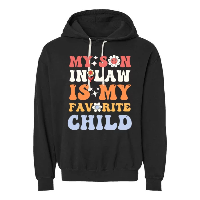 My Son In Law Is My Favorite Child Garment-Dyed Fleece Hoodie