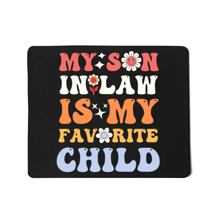 My Son In Law Is My Favorite Child Mousepad