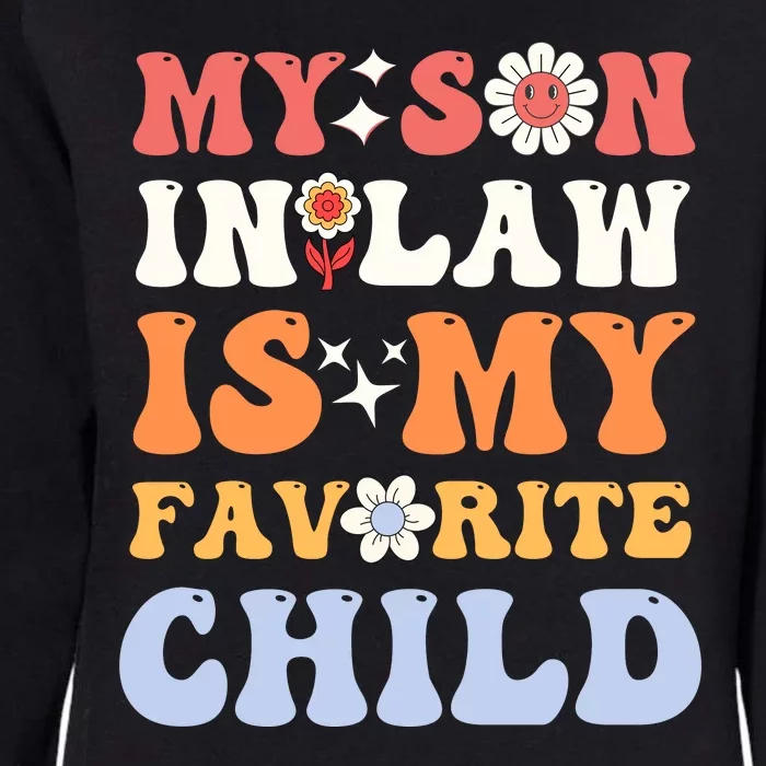 My Son In Law Is My Favorite Child Womens California Wash Sweatshirt