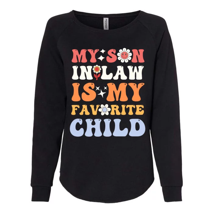 My Son In Law Is My Favorite Child Womens California Wash Sweatshirt