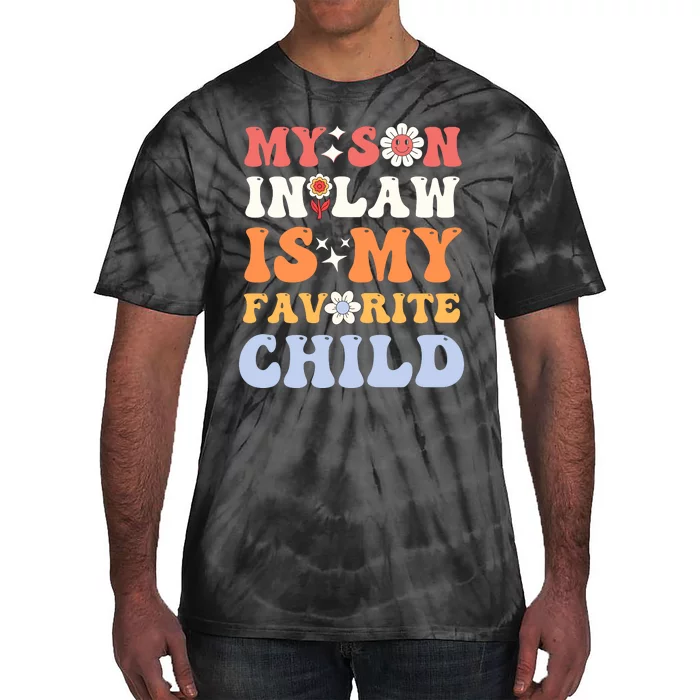 My Son In Law Is My Favorite Child Tie-Dye T-Shirt