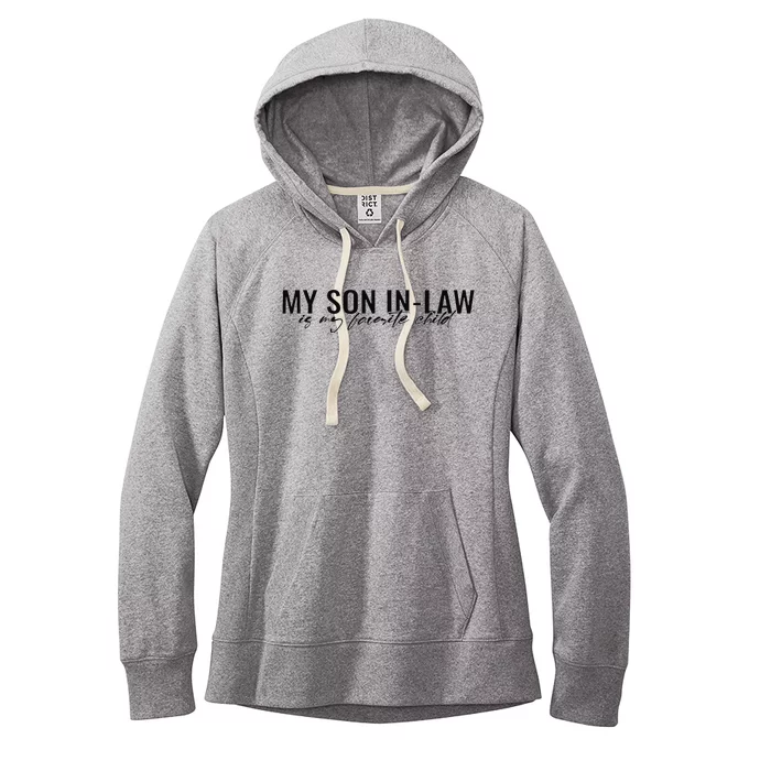 My Son InLaw Is My Favorite Child Funny Family Humor Women's Fleece Hoodie