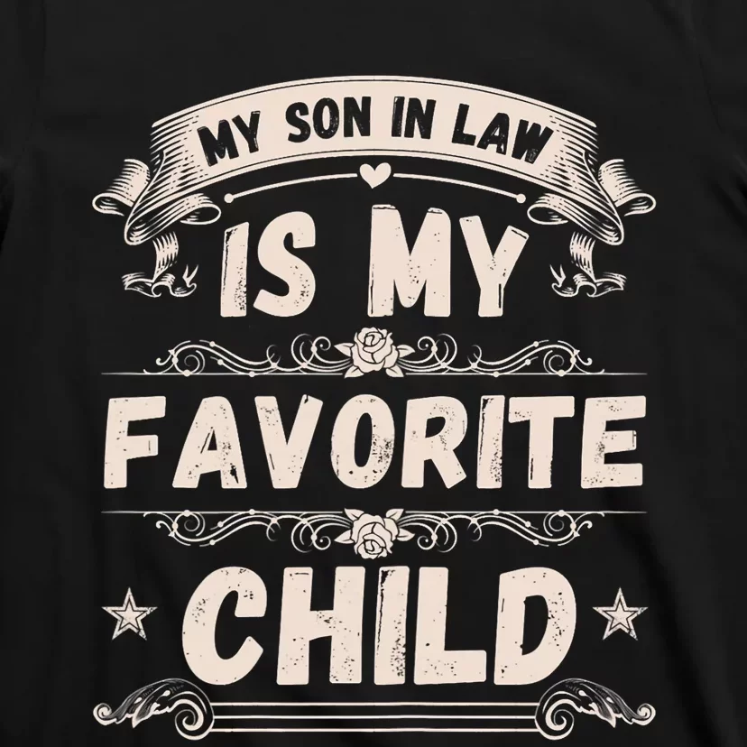 My Son In Law Is My Favorite Child Funny Mother T-Shirt