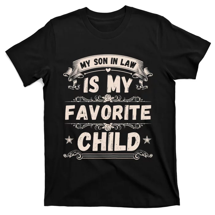 My Son In Law Is My Favorite Child Funny Mother T-Shirt