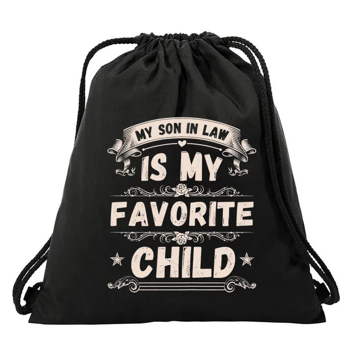 My Son In Law Is My Favorite Child Funny Mother Drawstring Bag