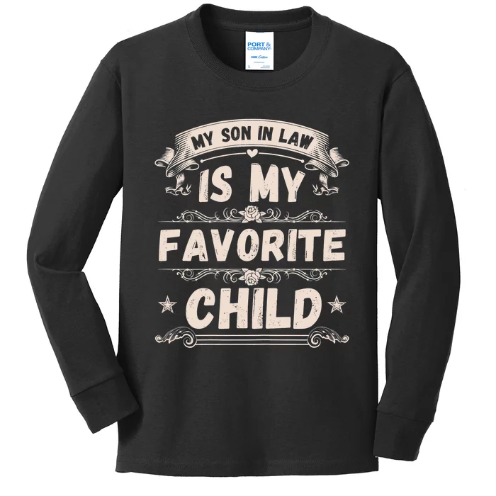 My Son In Law Is My Favorite Child Funny Mother Kids Long Sleeve Shirt