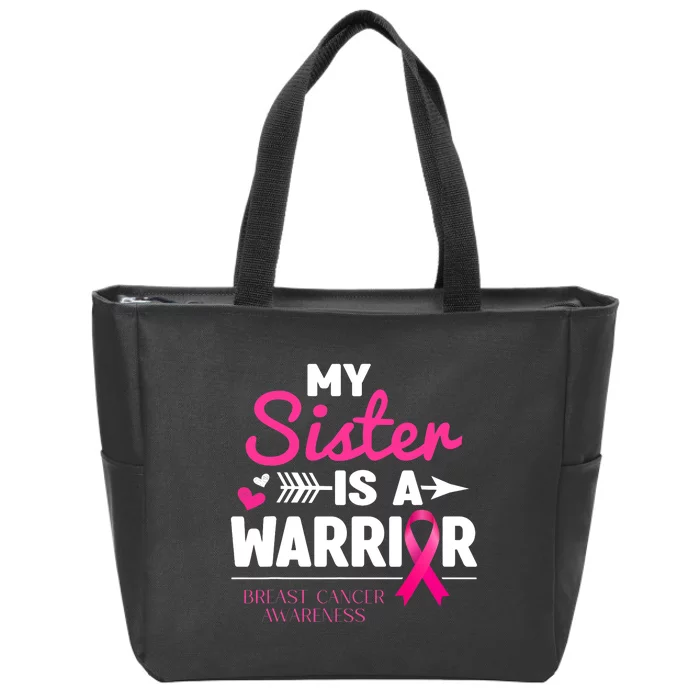 My Sister Is A Warrior Family Breast Cancer Awareness Zip Tote Bag