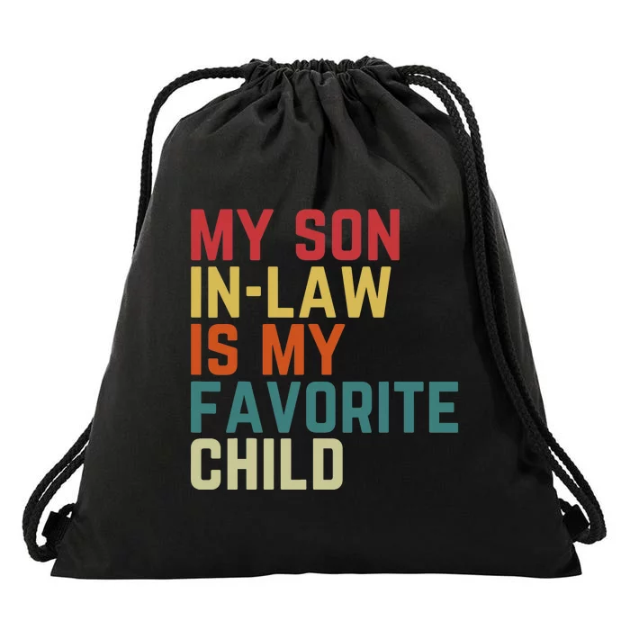 My SonInLaw Is My Favorite Child Family Humor Dad Mom Drawstring Bag