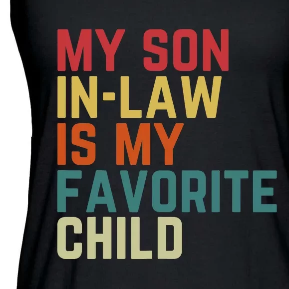 My SonInLaw Is My Favorite Child Family Humor Dad Mom Ladies Essential Flowy Tank