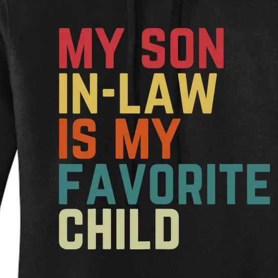 My SonInLaw Is My Favorite Child Family Humor Dad Mom Women's Pullover Hoodie