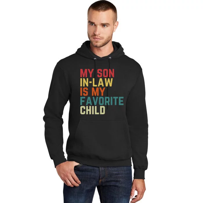 My SonInLaw Is My Favorite Child Family Humor Dad Mom Tall Hoodie