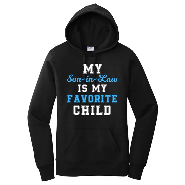 My SonInLaw Is My Favorite Child Funny Family Humor Women's Pullover Hoodie