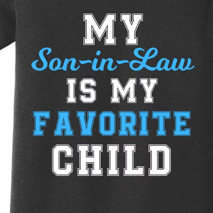 My SonInLaw Is My Favorite Child Funny Family Humor Baby Bodysuit