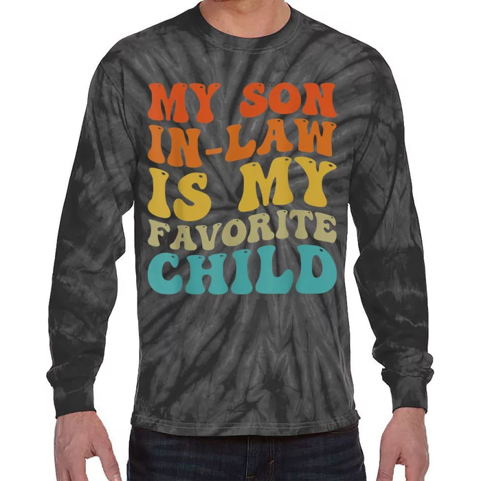 My Son In Law Is My Favorite Child Funny Family Humor Groovy Tie-Dye Long Sleeve Shirt